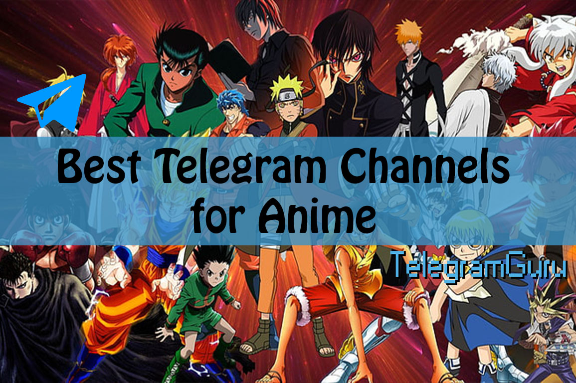 25 Best Telegram Anime Channels Movies In 2020 - Telegramguru