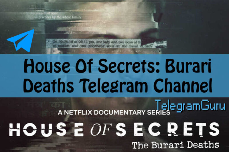 house of secrets: burari deaths telegram channel link