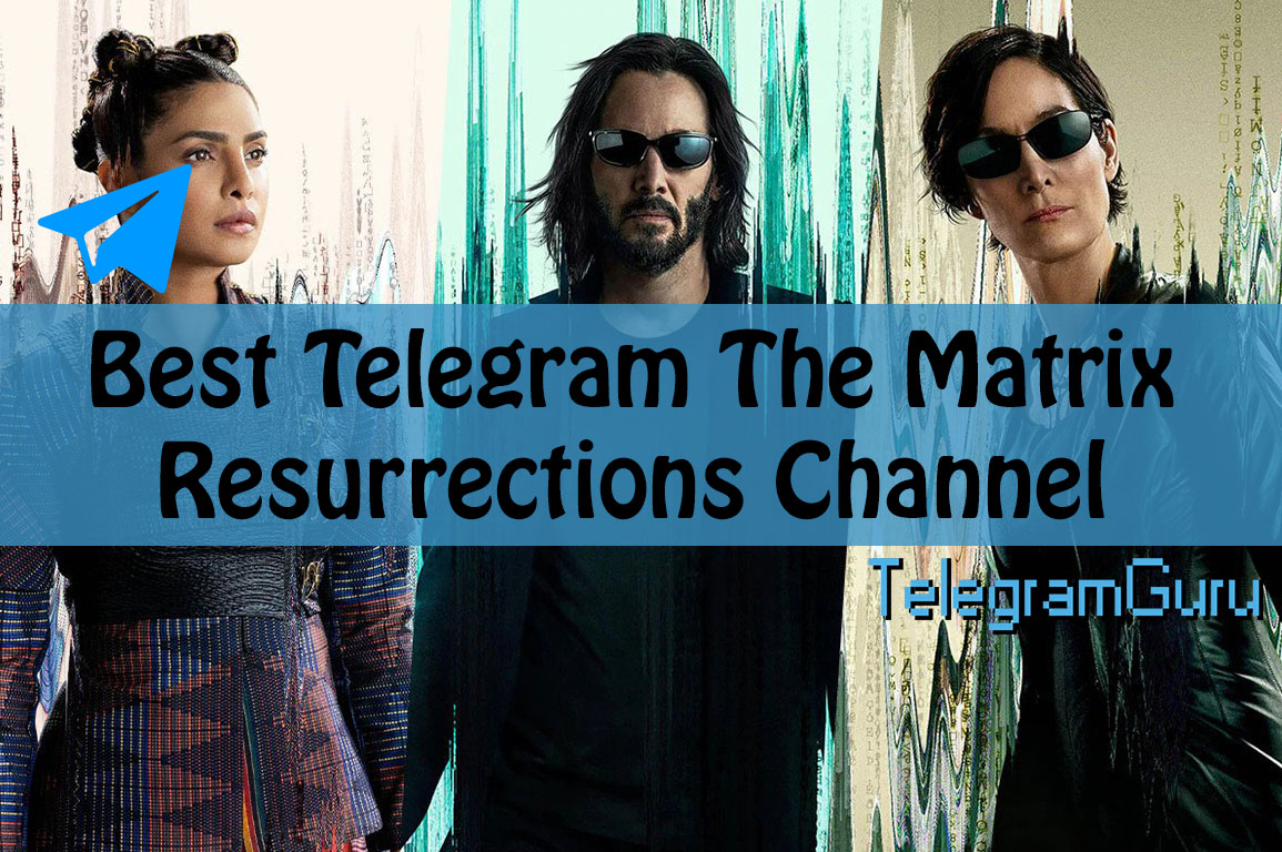 The Matrix Resurrections Telegram Channel
