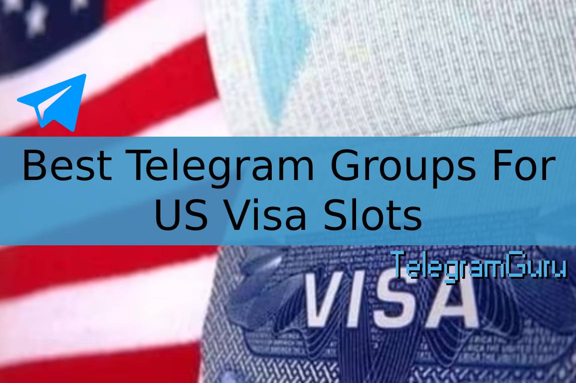Telegram Groups for US Visa Slots