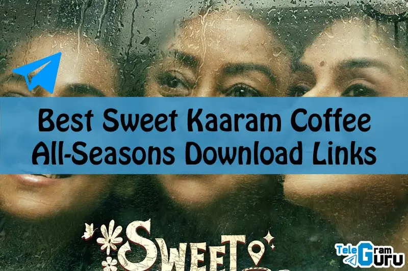 Sweet Kaaram Coffee download link telegram